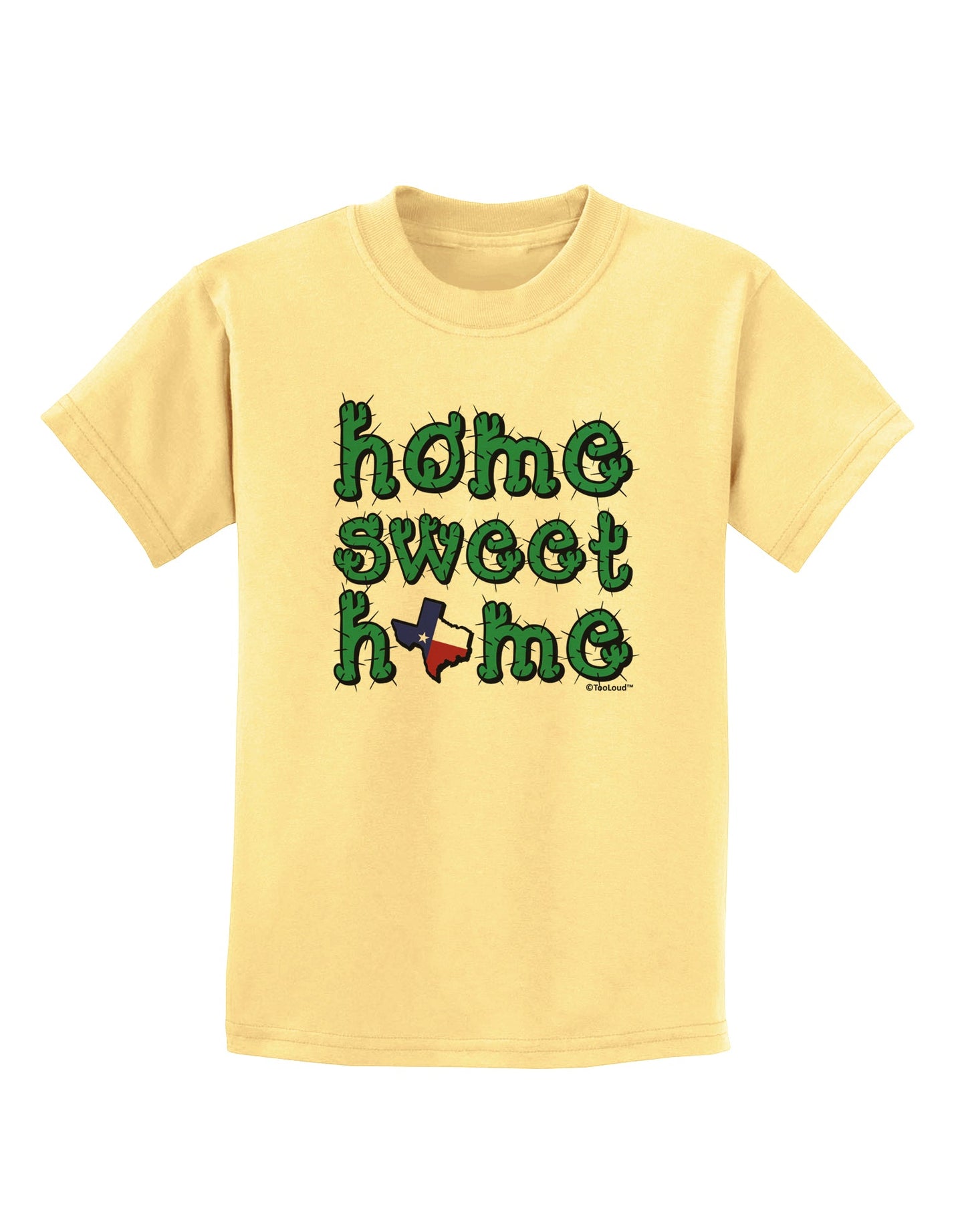 Home Sweet Home - Texas - Cactus and State Flag Childrens T-Shirt by TooLoud-Childrens T-Shirt-TooLoud-Daffodil-Yellow-X-Small-Davson Sales