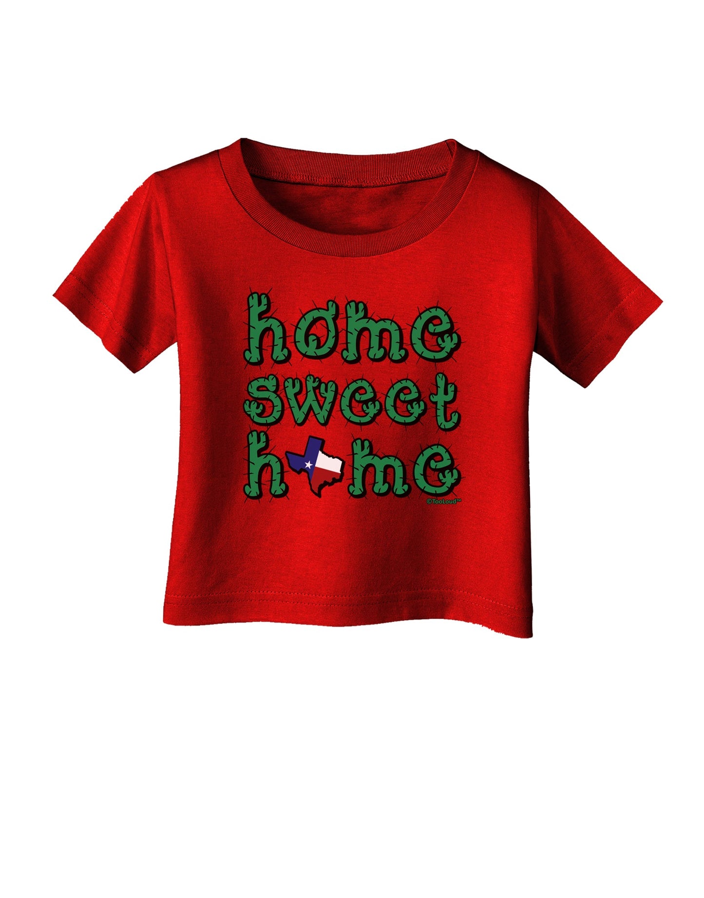 Home Sweet Home - Texas - Cactus and State Flag Infant T-Shirt Dark by TooLoud-Infant T-Shirt-TooLoud-Red-06-Months-Davson Sales
