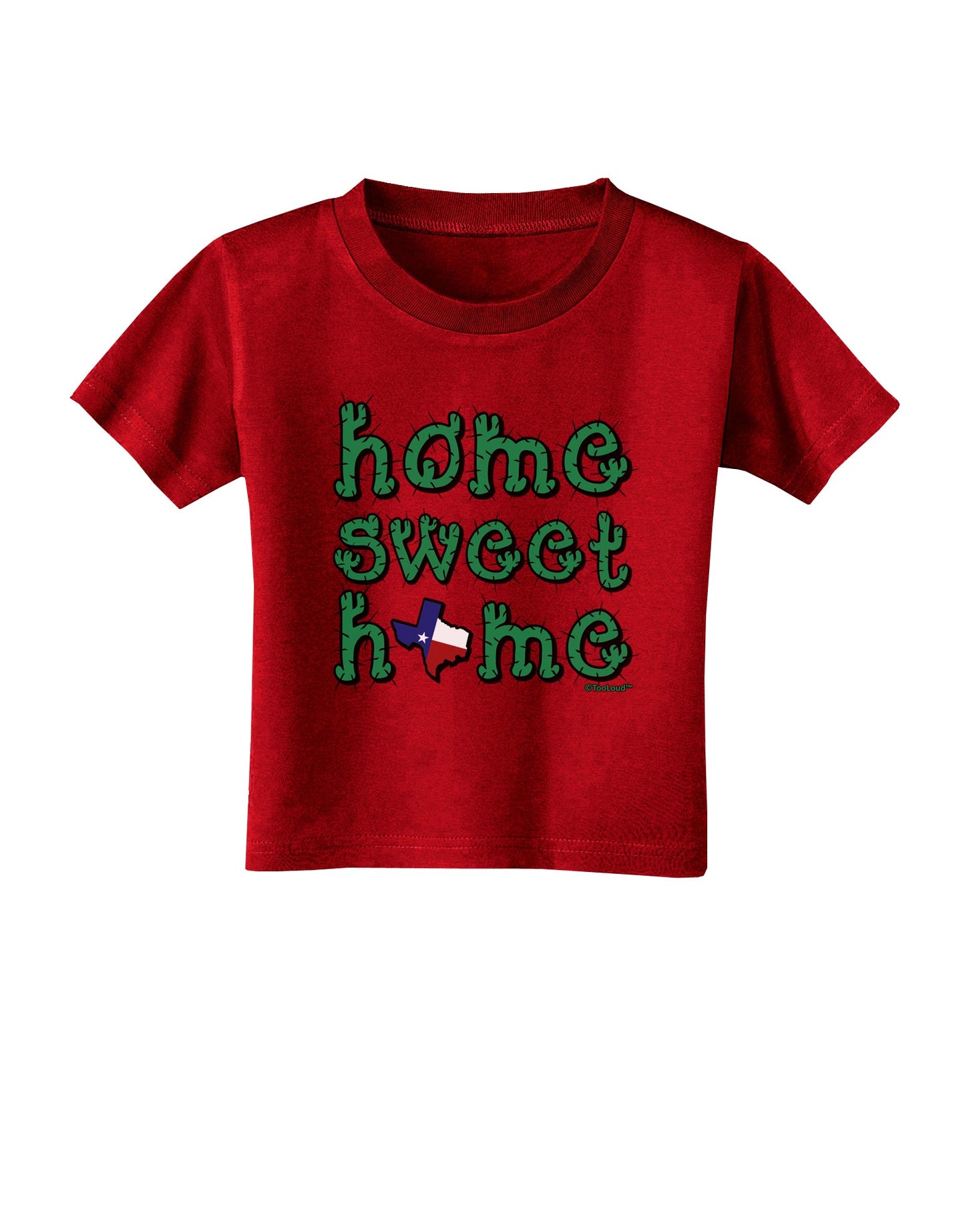 Home Sweet Home - Texas - Cactus and State Flag Toddler T-Shirt Dark by TooLoud-Toddler T-Shirt-TooLoud-Red-2T-Davson Sales