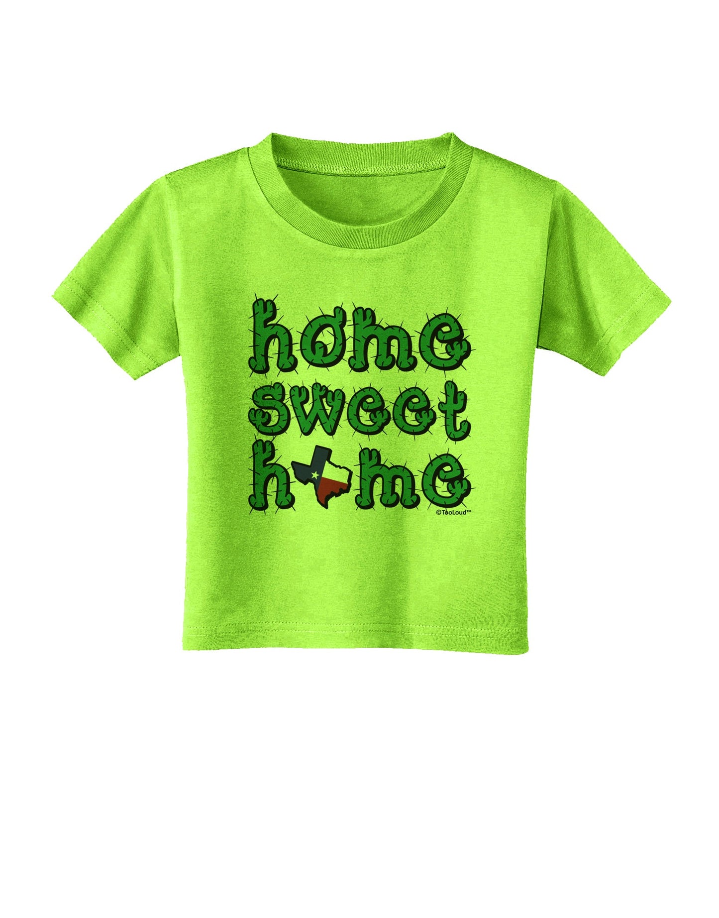 Home Sweet Home - Texas - Cactus and State Flag Toddler T-Shirt by TooLoud-Toddler T-Shirt-TooLoud-Lime-Green-2T-Davson Sales