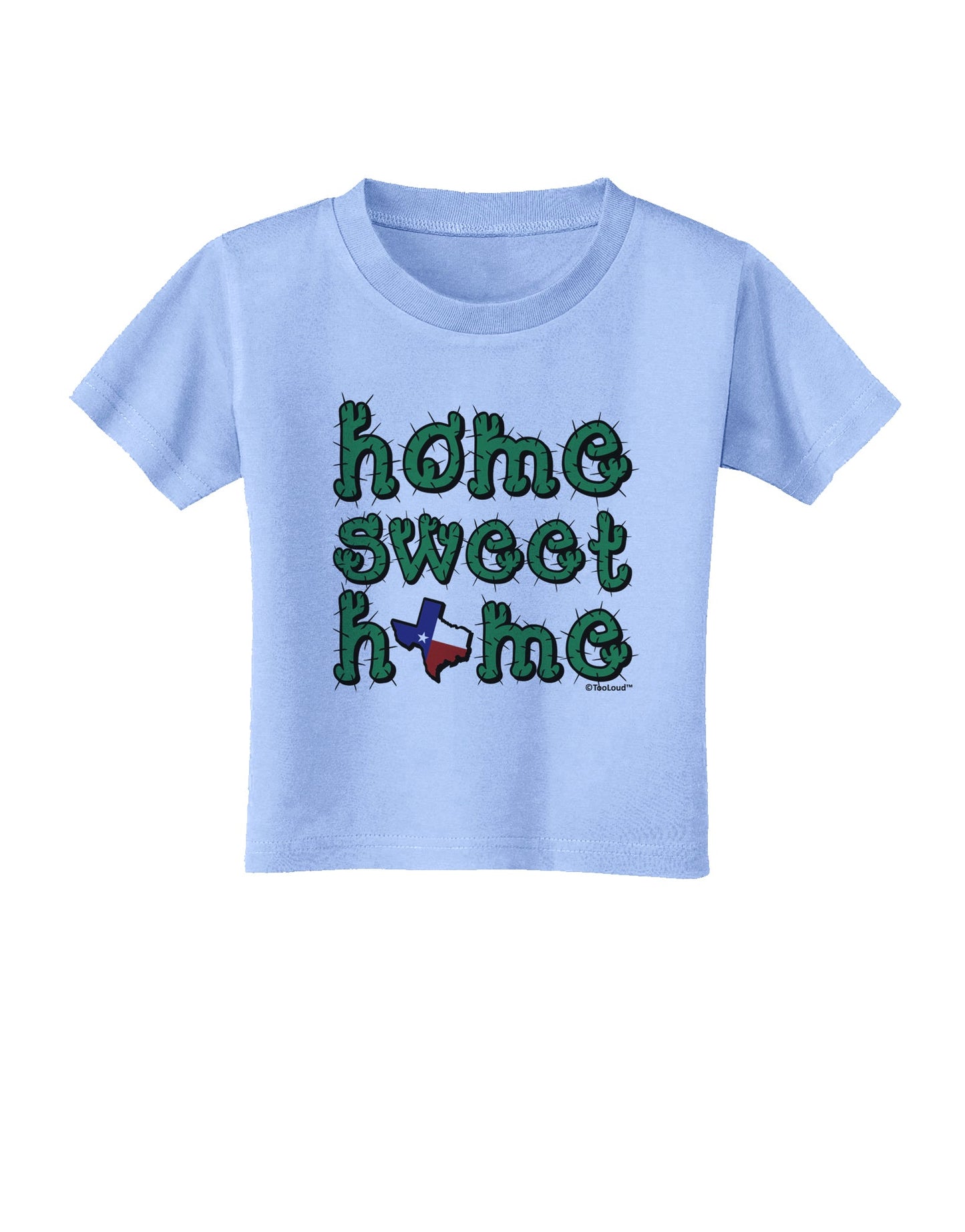 Home Sweet Home - Texas - Cactus and State Flag Toddler T-Shirt by TooLoud-Toddler T-Shirt-TooLoud-Aquatic-Blue-2T-Davson Sales