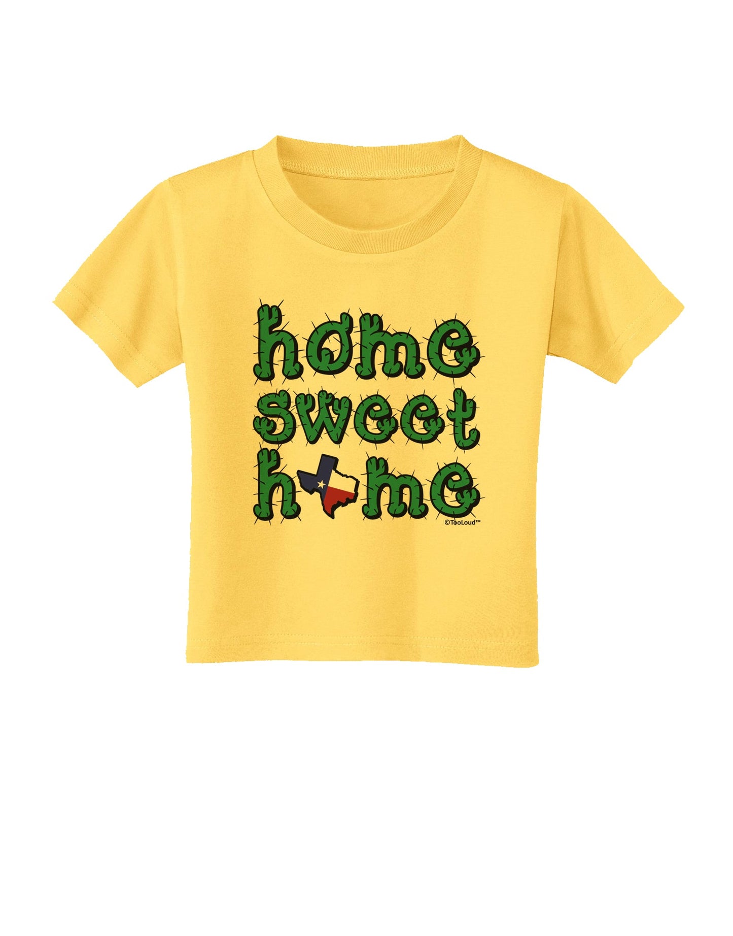 Home Sweet Home - Texas - Cactus and State Flag Toddler T-Shirt by TooLoud-Toddler T-Shirt-TooLoud-Yellow-2T-Davson Sales