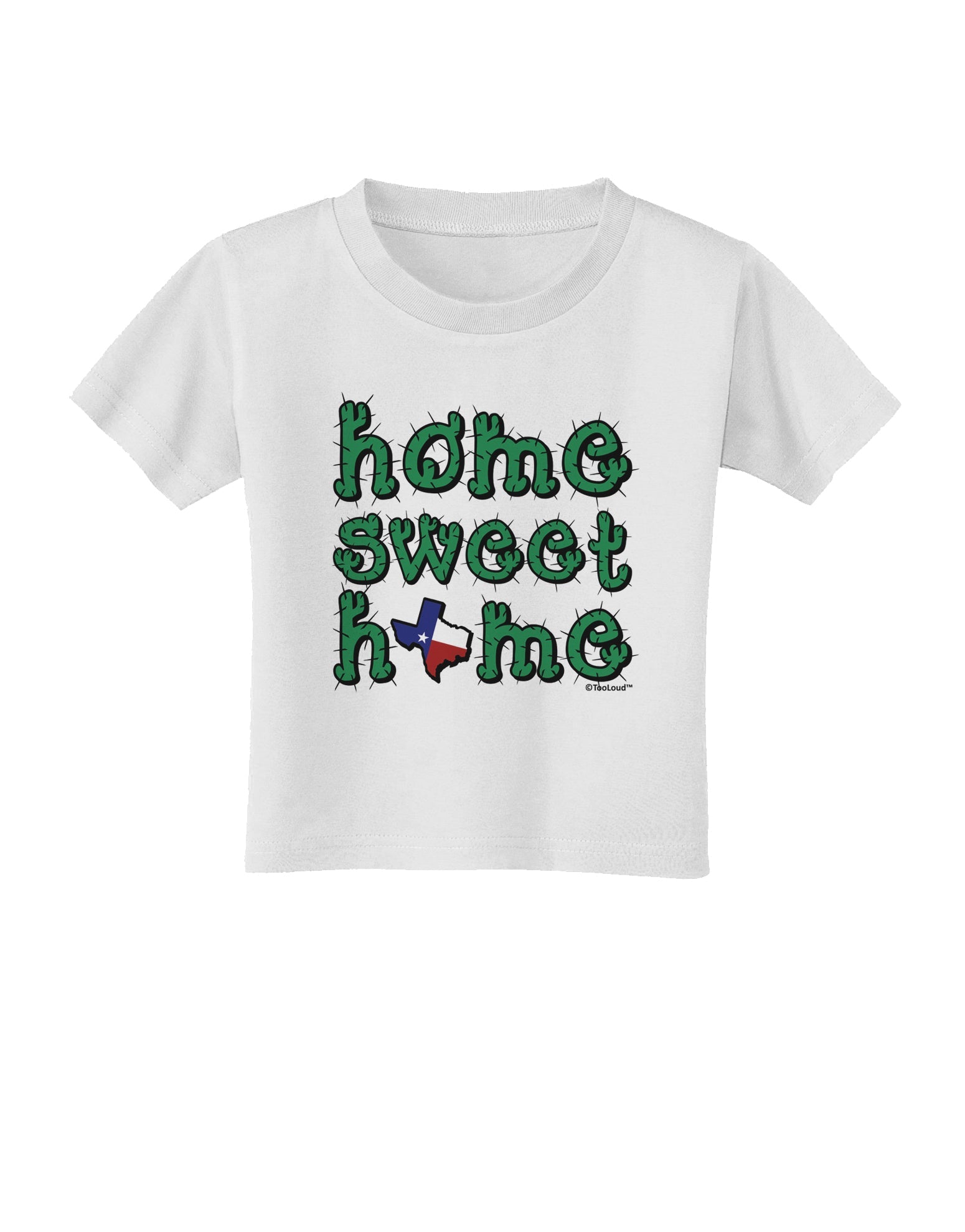 Home Sweet Home - Texas - Cactus and State Flag Toddler T-Shirt by TooLoud-Toddler T-Shirt-TooLoud-White-2T-Davson Sales