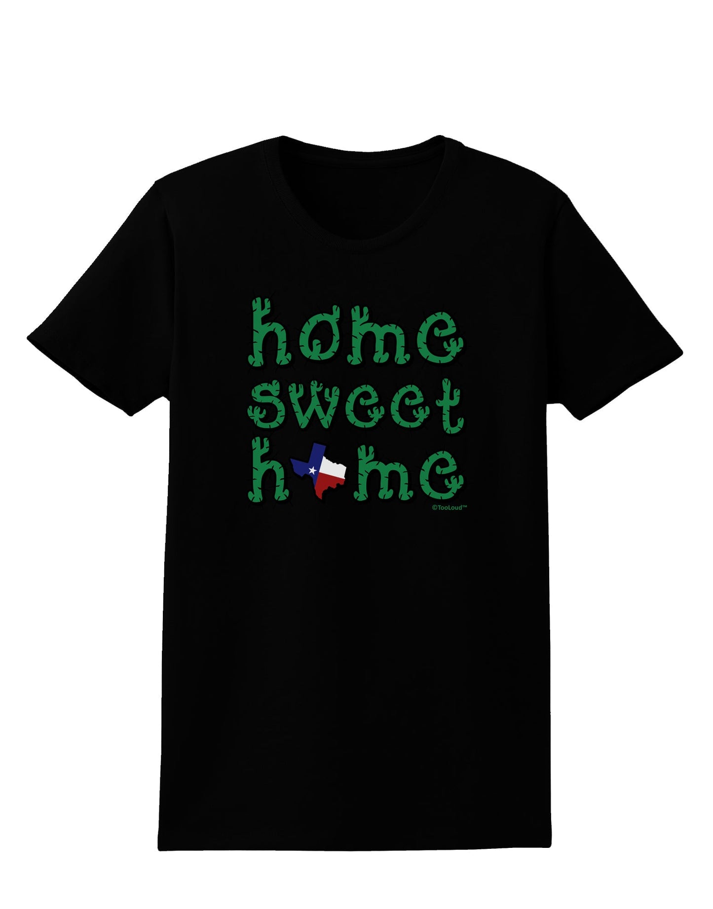 Home Sweet Home - Texas - Cactus and State Flag Womens Dark T-Shirt by TooLoud-Womens T-Shirt-TooLoud-Black-X-Small-Davson Sales