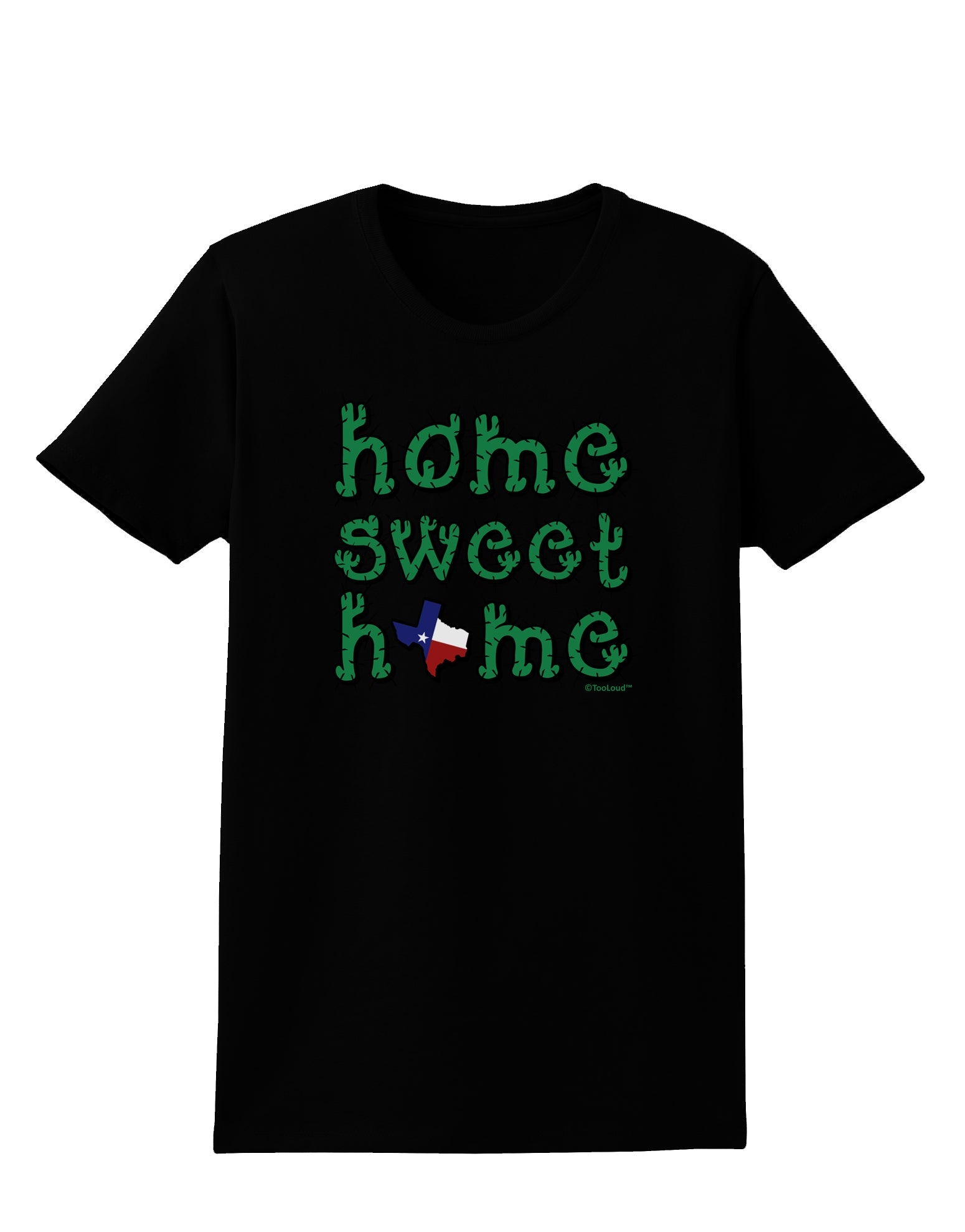 Home Sweet Home - Texas - Cactus and State Flag Womens Dark T-Shirt by TooLoud-Womens T-Shirt-TooLoud-Black-X-Small-Davson Sales