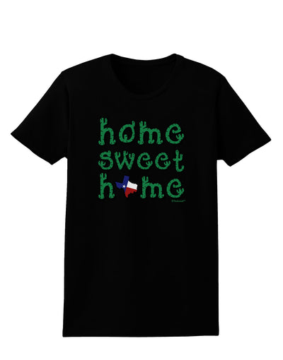 Home Sweet Home - Texas - Cactus and State Flag Womens Dark T-Shirt by TooLoud-Womens T-Shirt-TooLoud-Black-X-Small-Davson Sales