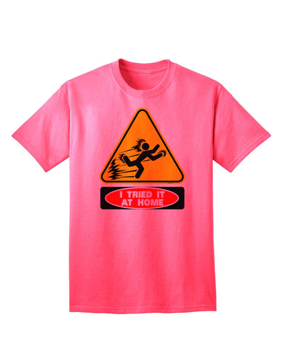 Home Trial Adult T-Shirt: Experience the Comfort and Style-Mens T-shirts-TooLoud-Neon-Pink-Small-Davson Sales