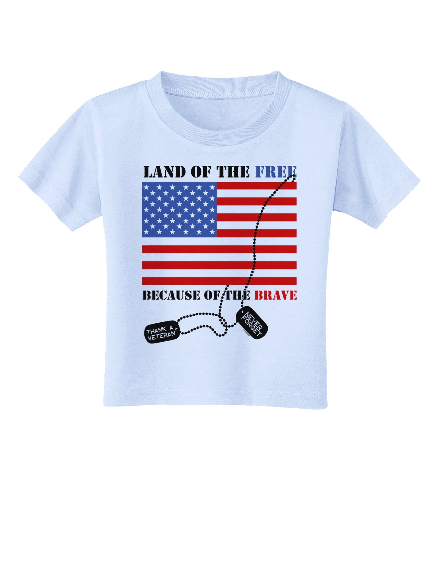 Home of the Free Because of the Brave Toddler T-Shirt-Toddler T-Shirt-TooLoud-Light-Blue-2T-Davson Sales
