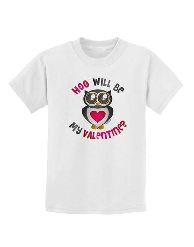 Hoo Will Be My Valentine Childrens T-Shirt-Childrens T-Shirt-TooLoud-White-X-Small-Davson Sales