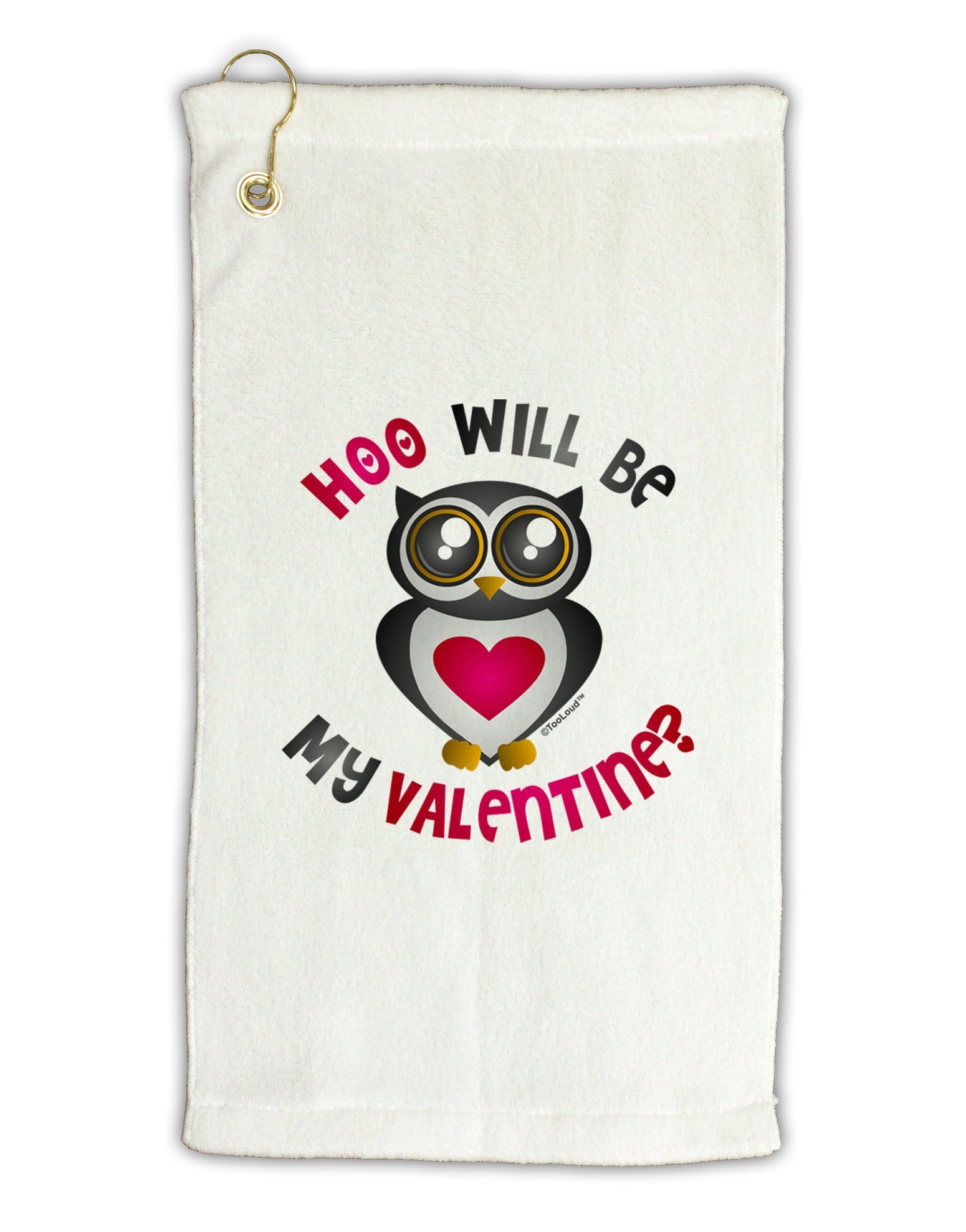 Hoo Will Be My Valentine Micro Terry Gromet Golf Towel 11"x19-Golf Towel-TooLoud-White-Davson Sales