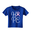 Hope - Breast Cancer Awareness Ribbon Toddler T-Shirt Dark-Toddler T-Shirt-TooLoud-Royal-Blue-2T-Davson Sales