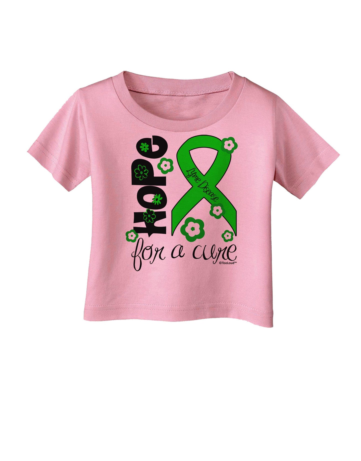 Hope for a Cure - Lime Green Ribbon Lyme Disease - Flowers Infant T-Shirt-Infant T-Shirt-TooLoud-Candy-Pink-06-Months-Davson Sales