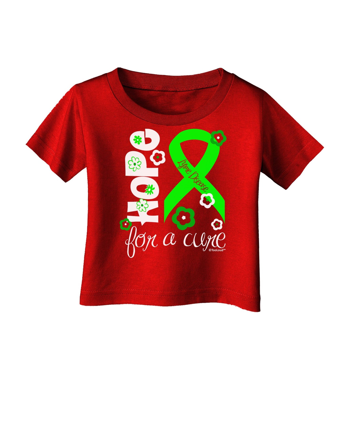 Hope for a Cure - Lime Green Ribbon Lyme Disease - Flowers Infant T-Shirt Dark-Infant T-Shirt-TooLoud-Red-06-Months-Davson Sales