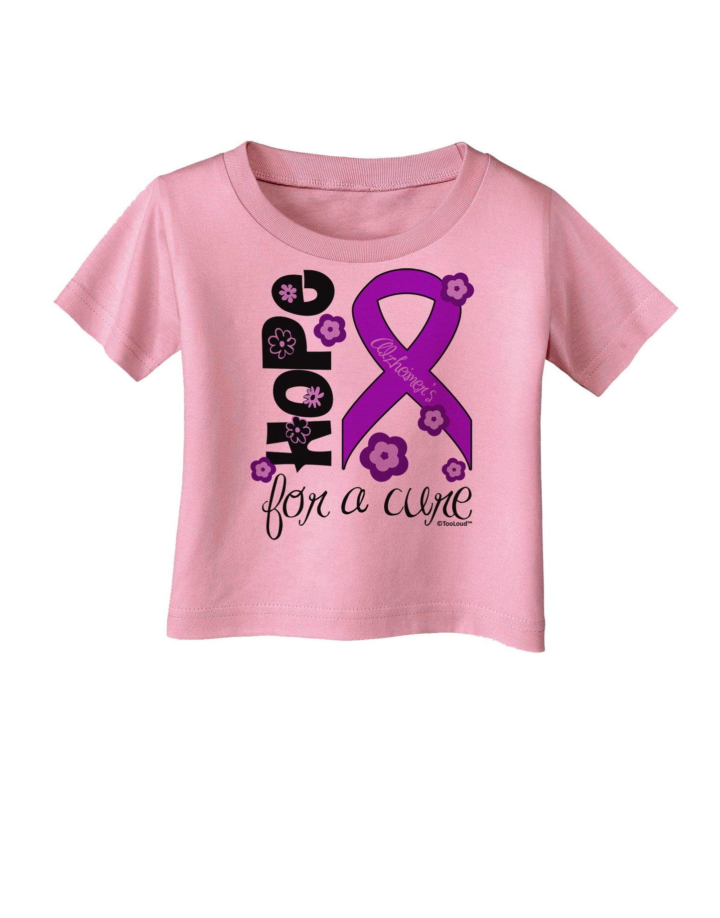 Hope for a Cure - Purple Ribbon Alzheimers Disease - Flowers Infant T-Shirt-Infant T-Shirt-TooLoud-Candy-Pink-06-Months-Davson Sales