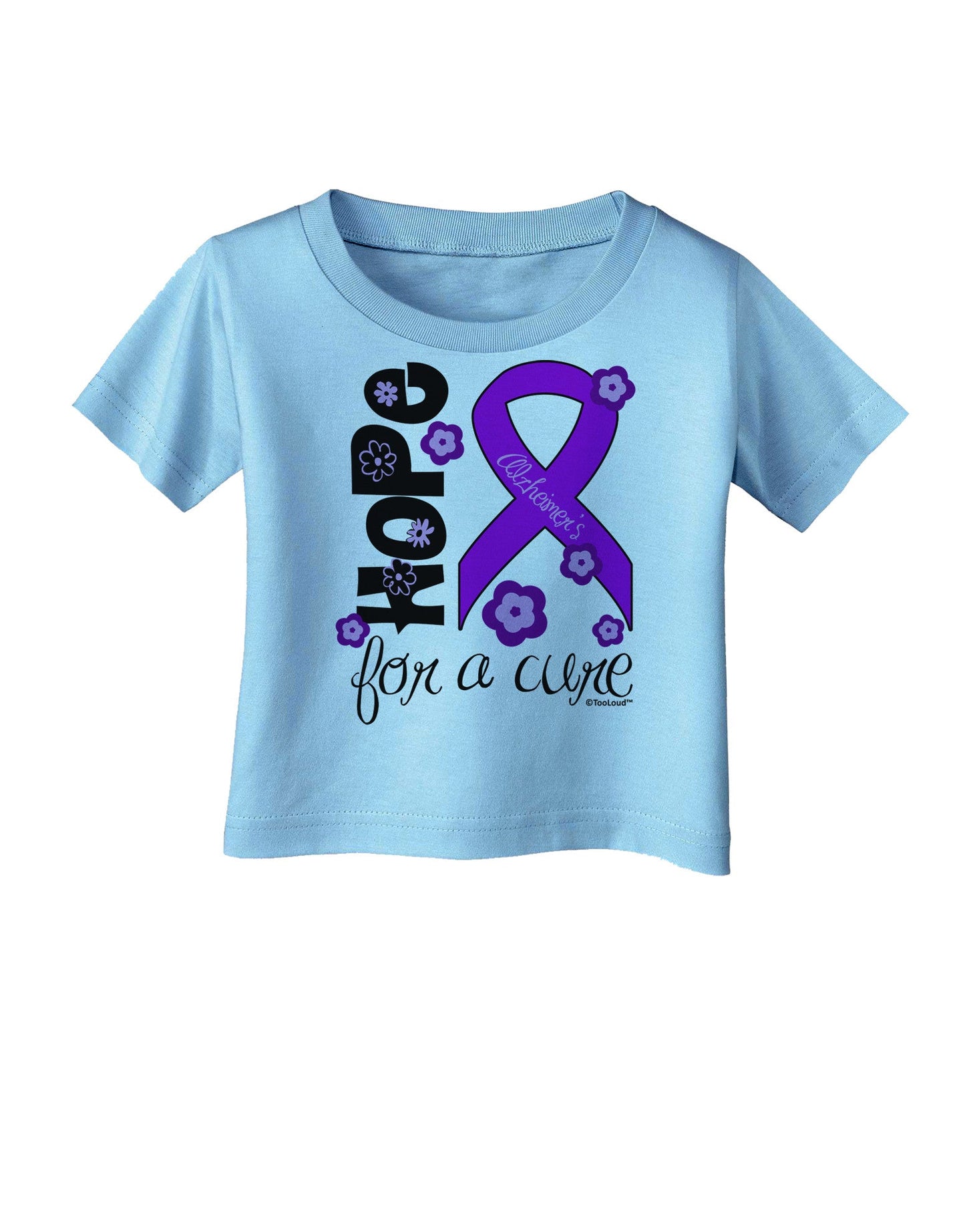 Hope for a Cure - Purple Ribbon Alzheimers Disease - Flowers Infant T-Shirt-Infant T-Shirt-TooLoud-Aquatic-Blue-06-Months-Davson Sales
