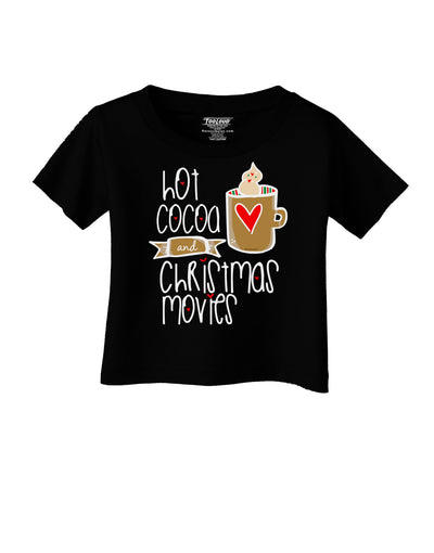 Hot Cocoa and Christmas Movies Infant T-Shirt-Infant T-Shirt-TooLoud-Black-06-Months-Davson Sales
