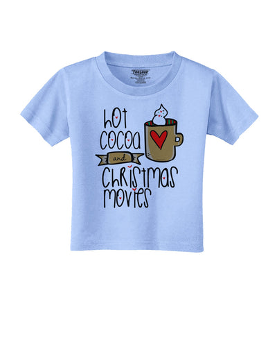 Hot Cocoa and Christmas Movies Toddler T-Shirt Aquatic Blue 4T Tooloud