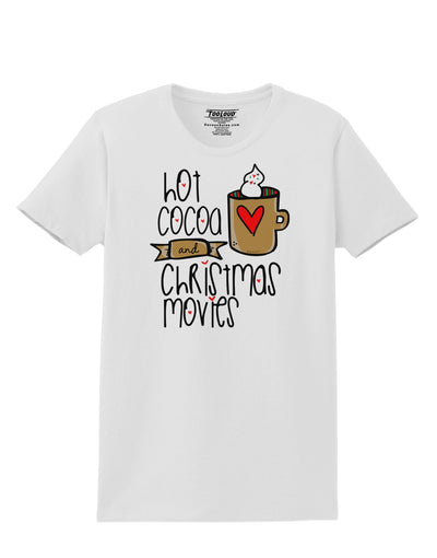 Hot Cocoa and Christmas Movies Womens T-Shirt-Womens T-Shirt-TooLoud-White-X-Small-Davson Sales