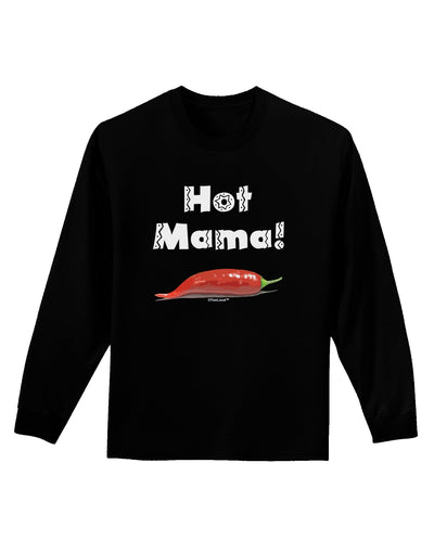 Hot Mama Chili Pepper Adult Long Sleeve Dark T-Shirt-TooLoud-Black-Small-Davson Sales