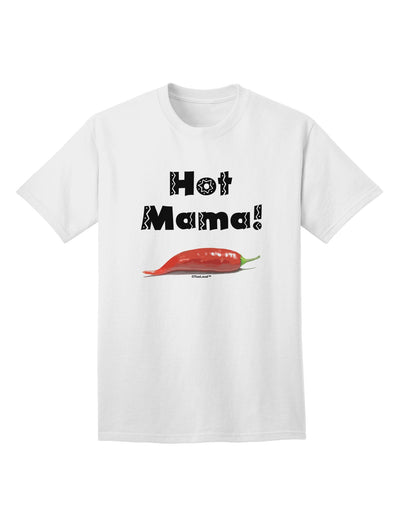 Hot Mama Chili Pepper Adult T-Shirt-unisex t-shirt-TooLoud-White-Small-Davson Sales