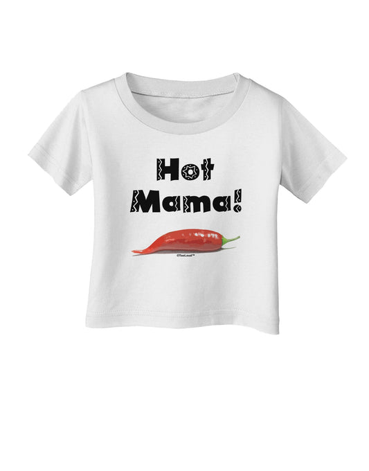 Hot Mama Chili Pepper Infant T-Shirt-Infant T-Shirt-TooLoud-White-06-Months-Davson Sales
