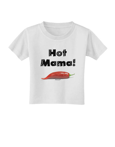 Hot Mama Chili Pepper Toddler T-Shirt-Toddler T-Shirt-TooLoud-White-2T-Davson Sales