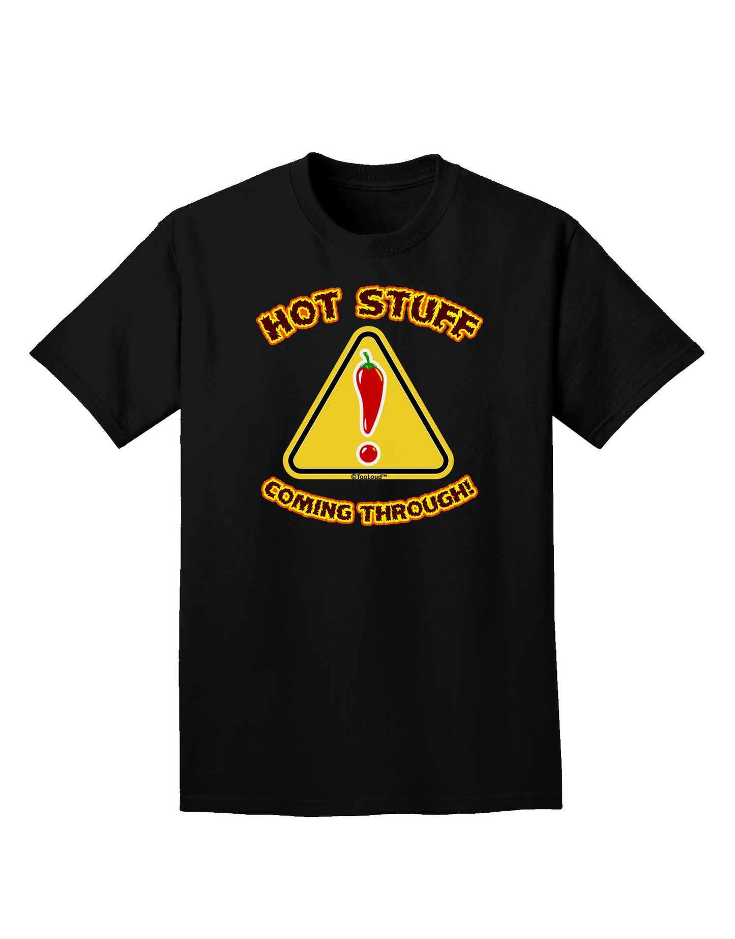 Hot Stuff Coming Through Adult Dark T-Shirt-Mens T-Shirt-TooLoud-Black-Small-Davson Sales