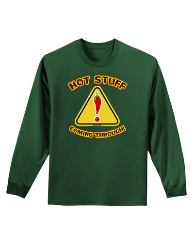 Hot Stuff Coming Through Adult Long Sleeve Dark T-Shirt-TooLoud-Dark-Green-Small-Davson Sales