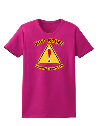 Hot Stuff Coming Through Womens Dark T-Shirt-TooLoud-Hot-Pink-Small-Davson Sales