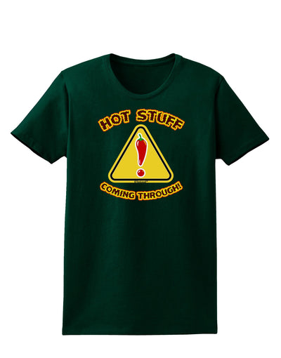 Hot Stuff Coming Through Womens Dark T-Shirt-TooLoud-Forest-Green-Small-Davson Sales