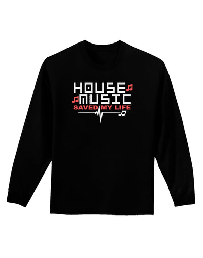 House Saved My Life Adult Long Sleeve Dark T-Shirt-TooLoud-Black-Small-Davson Sales