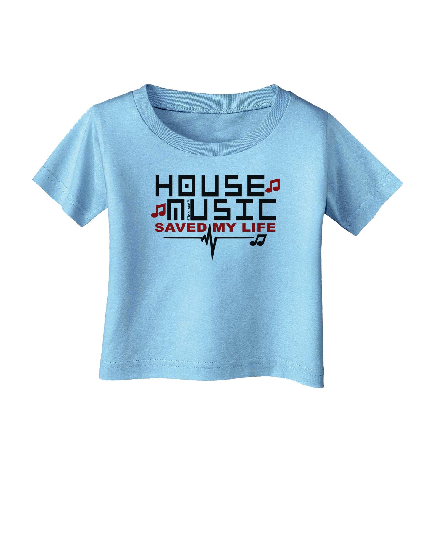 House Saved My Life Infant T-Shirt-Infant T-Shirt-TooLoud-Aquatic-Blue-06-Months-Davson Sales