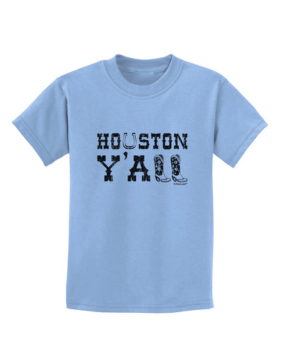 Houston Y'all - Boots - Texas Pride Childrens T-Shirt by TooLoud-Childrens T-Shirt-TooLoud-Light-Blue-X-Small-Davson Sales