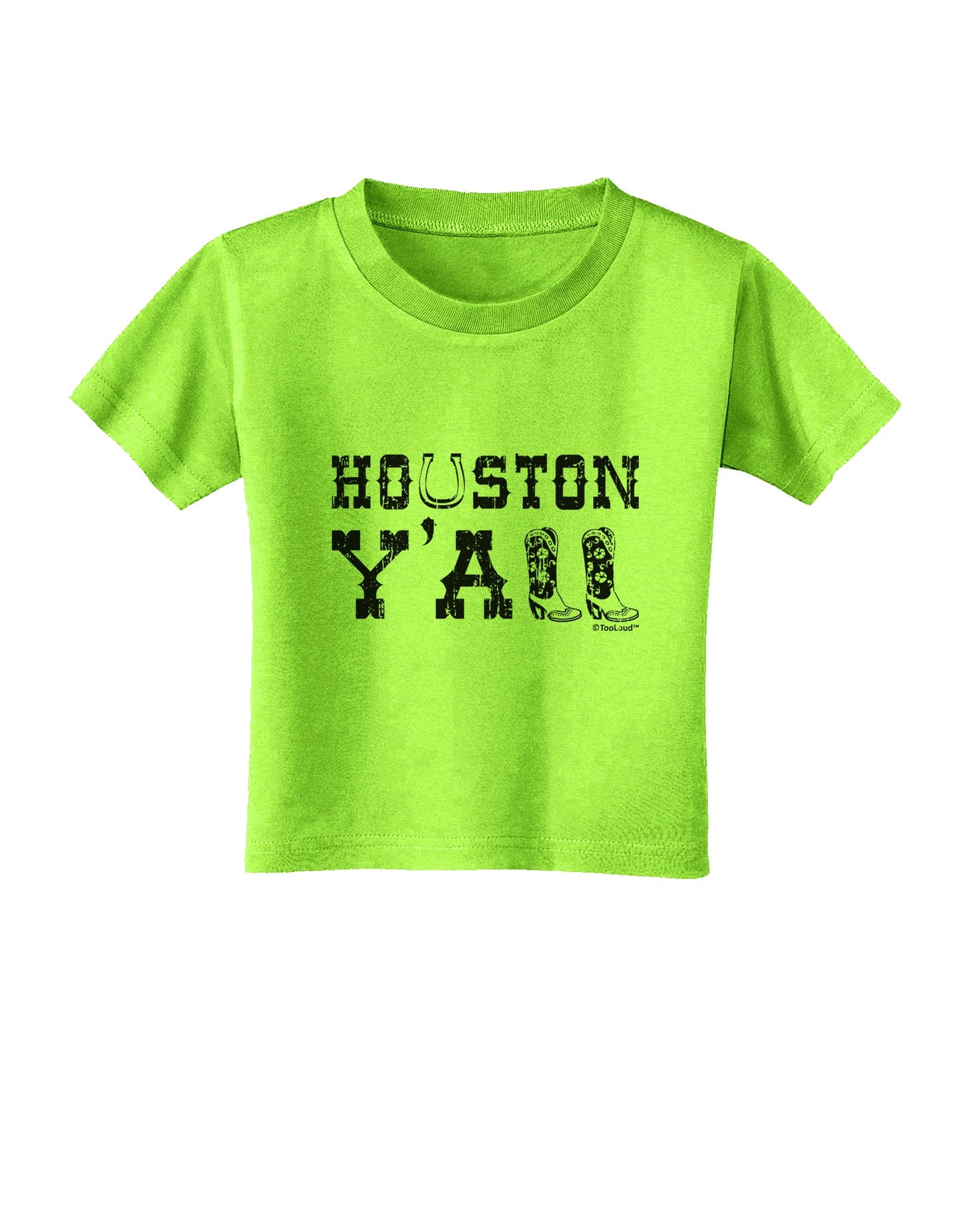 Houston Y'all - Boots - Texas Pride Toddler T-Shirt by TooLoud-Toddler T-Shirt-TooLoud-Lime-Green-2T-Davson Sales