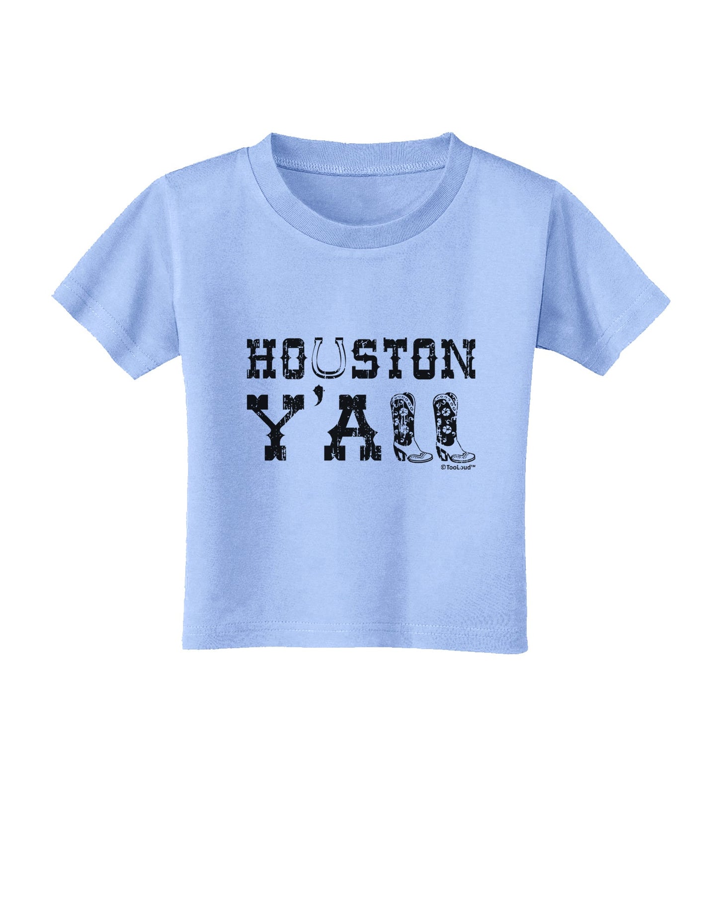 Houston Y'all - Boots - Texas Pride Toddler T-Shirt by TooLoud-Toddler T-Shirt-TooLoud-Aquatic-Blue-2T-Davson Sales