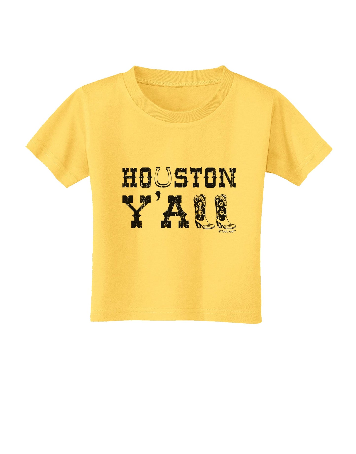 Houston Y'all - Boots - Texas Pride Toddler T-Shirt by TooLoud-Toddler T-Shirt-TooLoud-Yellow-2T-Davson Sales