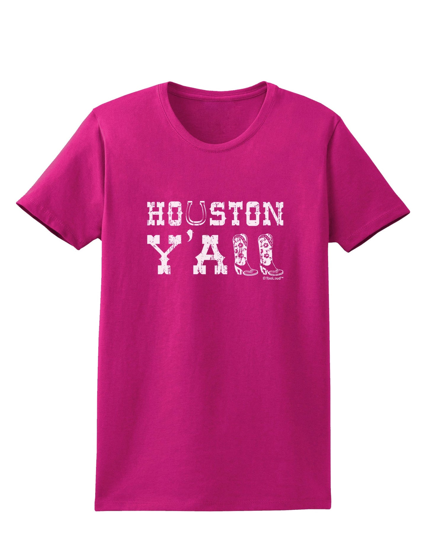 Houston Y'all - Boots - Texas Pride Womens Dark T-Shirt by TooLoud-Womens T-Shirt-TooLoud-Hot-Pink-Small-Davson Sales