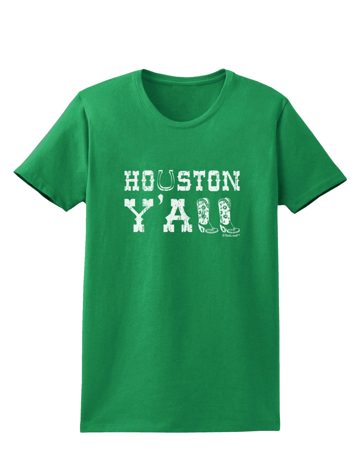 Houston Y'all - Boots - Texas Pride Womens Dark T-Shirt by TooLoud-Womens T-Shirt-TooLoud-Kelly-Green-X-Small-Davson Sales