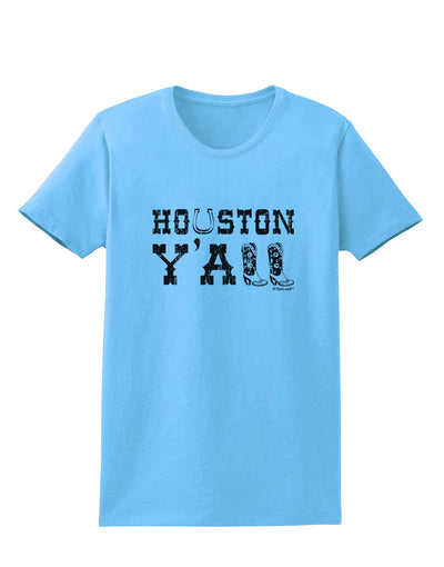 Houston Y'all - Boots - Texas Pride Womens T-Shirt by TooLoud-Womens T-Shirt-TooLoud-Aquatic-Blue-X-Small-Davson Sales