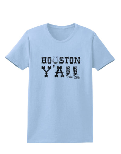 Houston Y'all - Boots - Texas Pride Womens T-Shirt by TooLoud-Womens T-Shirt-TooLoud-Light-Blue-X-Small-Davson Sales