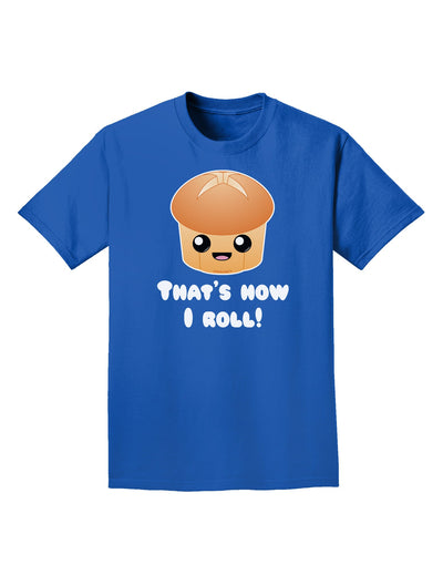 How I Roll Cute Roll Adult Dark T-Shirt-Mens T-Shirt-TooLoud-Royal-Blue-Small-Davson Sales