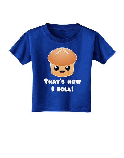 How I Roll Cute Roll Toddler T-Shirt Dark-Toddler T-Shirt-TooLoud-Royal-Blue-2T-Davson Sales