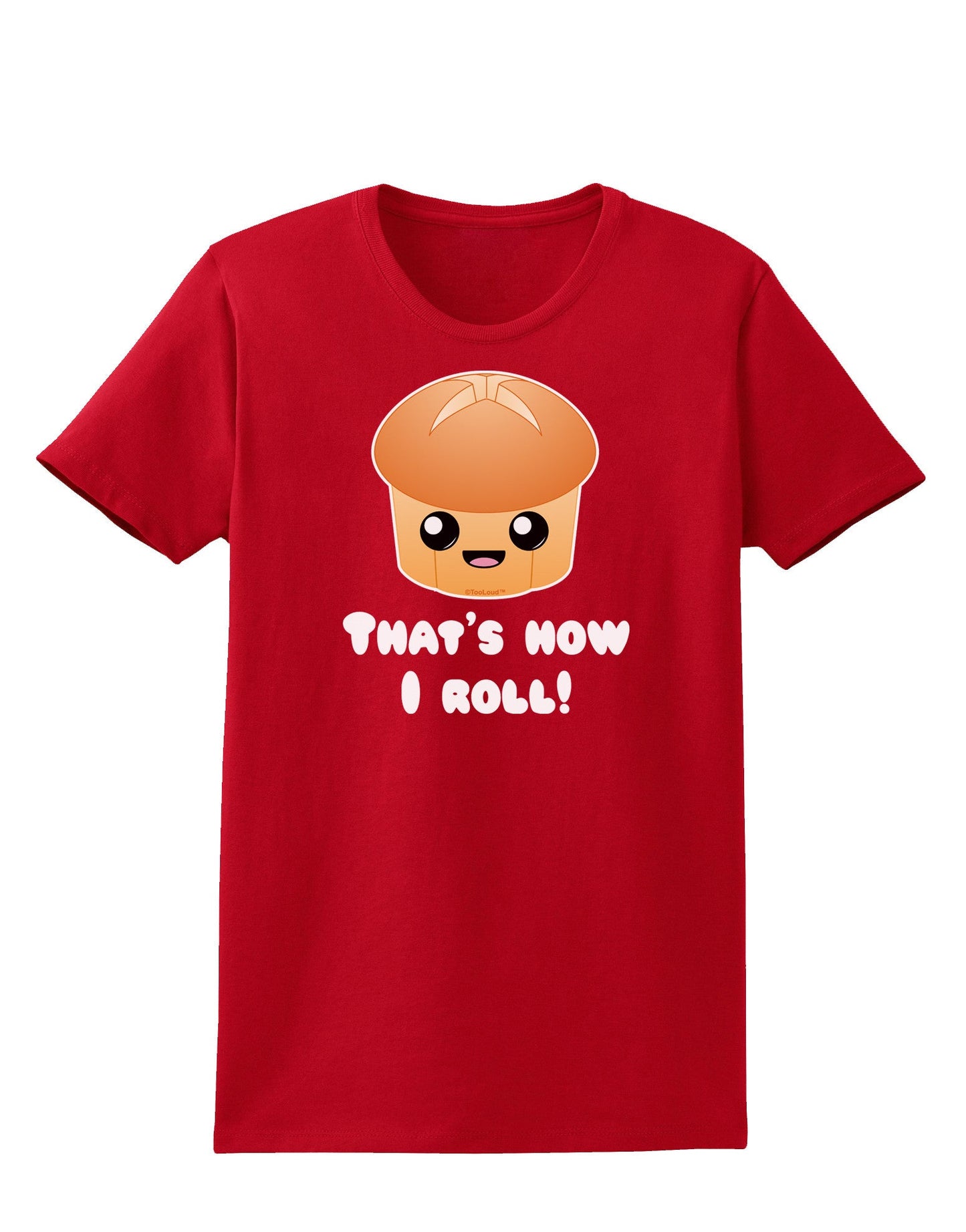 How I Roll Cute Roll Womens Dark T-Shirt-TooLoud-Red-X-Small-Davson Sales