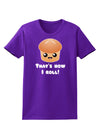 How I Roll Cute Roll Womens Dark T-Shirt-TooLoud-Purple-X-Small-Davson Sales