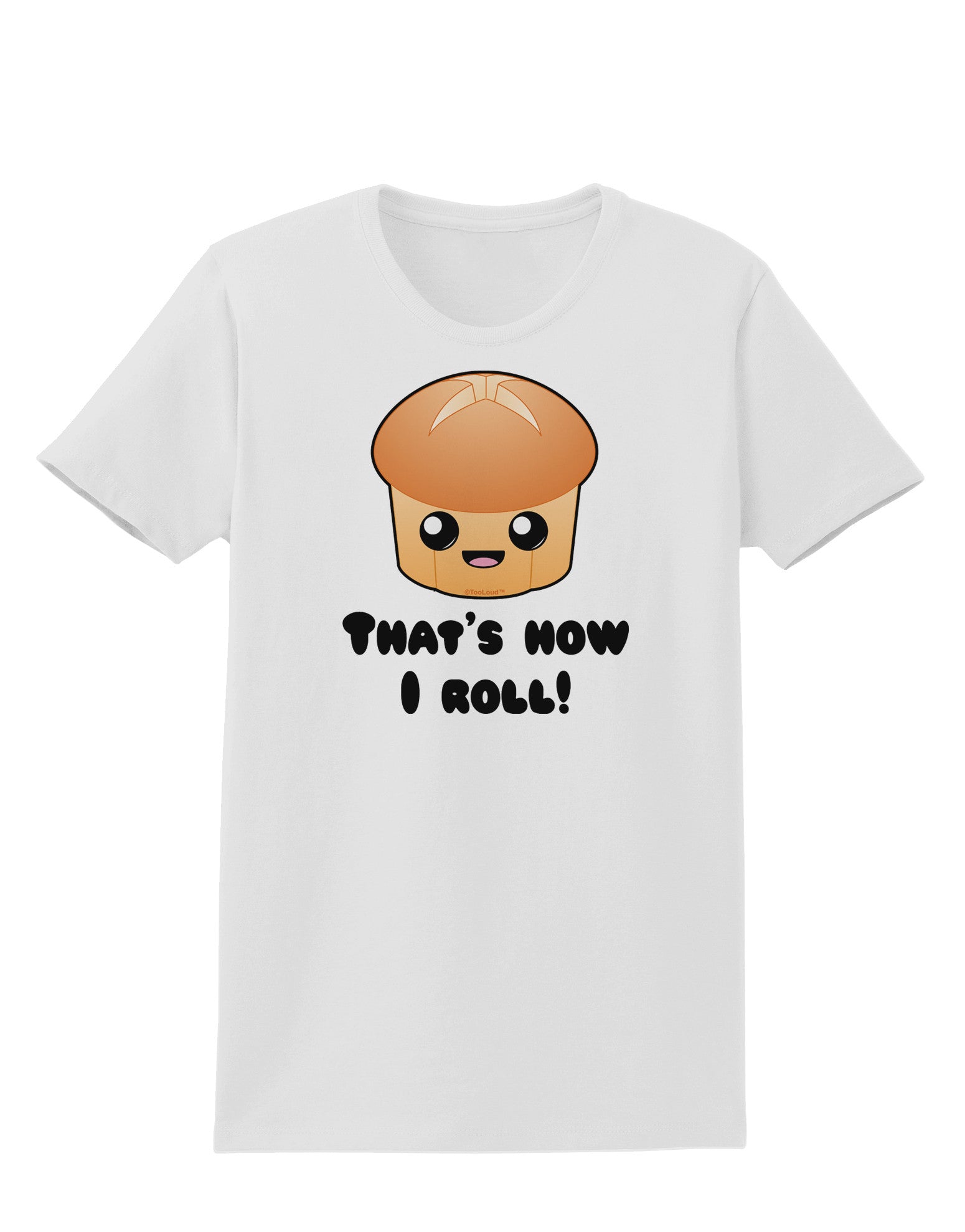 How I Roll Cute Roll Womens T-Shirt-Womens T-Shirt-TooLoud-White-X-Small-Davson Sales