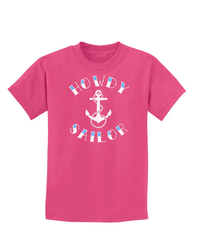 Howdy Sailor Nautical Anchor Childrens Dark T-Shirt-Childrens T-Shirt-TooLoud-Sangria-X-Small-Davson Sales