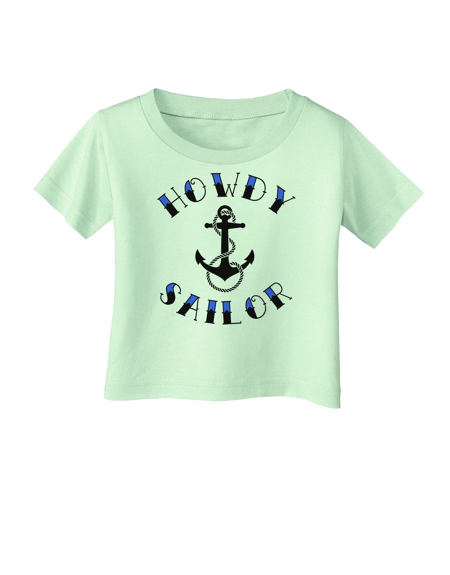 Howdy Sailor Nautical Anchor Infant T-Shirt-Infant T-Shirt-TooLoud-Light-Green-06-Months-Davson Sales