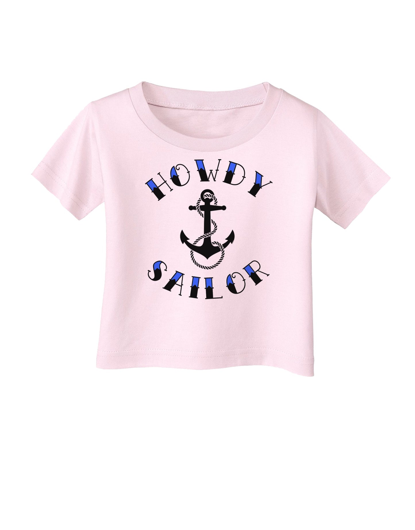 Howdy Sailor Nautical Anchor Infant T-Shirt-Infant T-Shirt-TooLoud-Light-Pink-06-Months-Davson Sales
