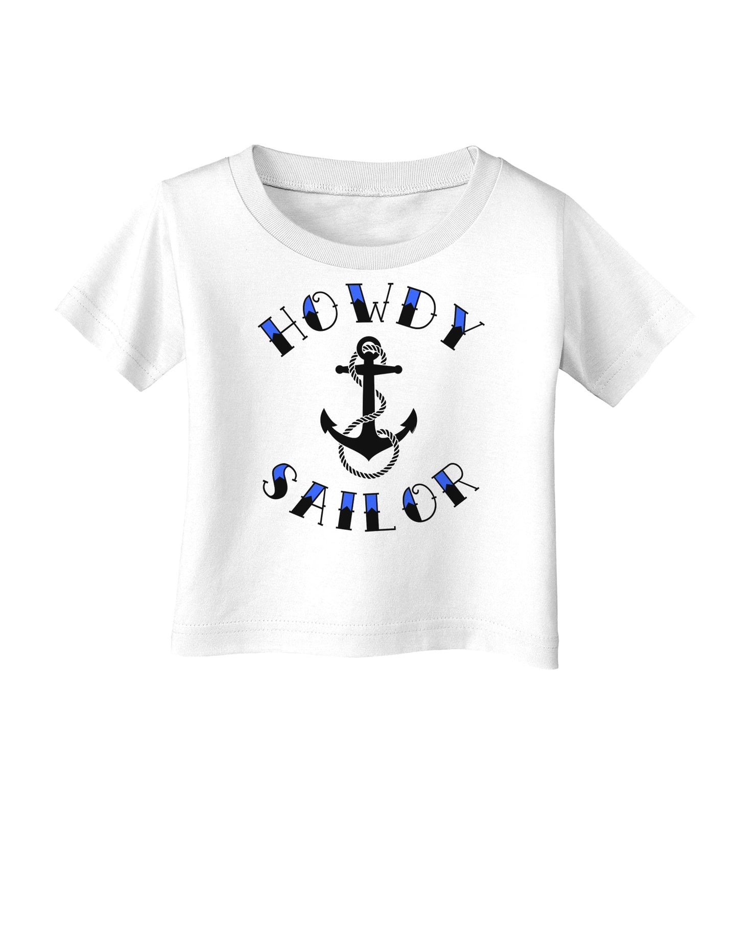 Howdy Sailor Nautical Anchor Infant T-Shirt-Infant T-Shirt-TooLoud-White-06-Months-Davson Sales