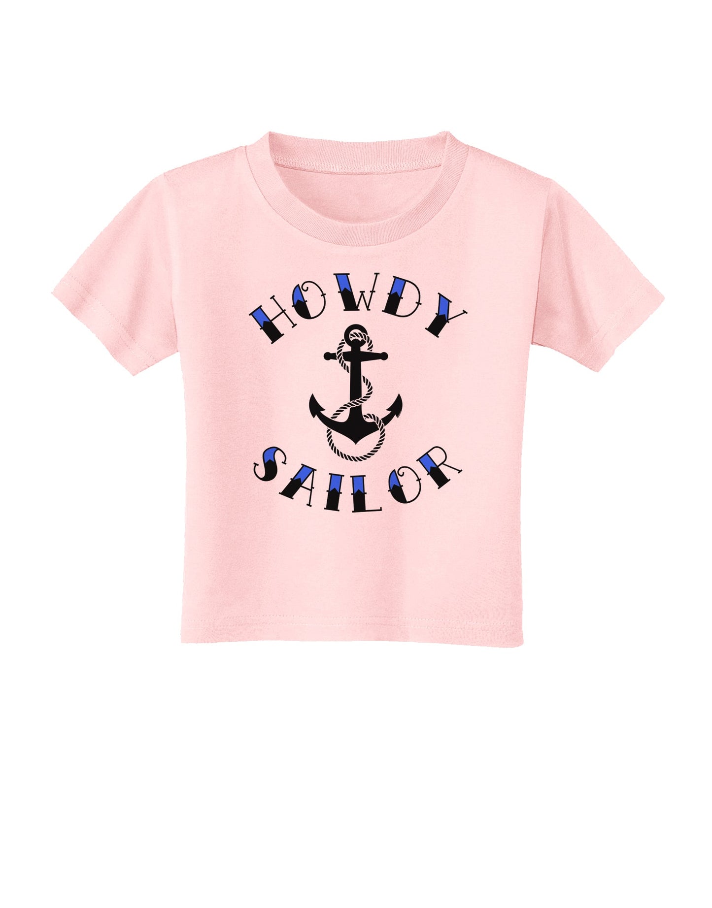 Howdy Sailor Nautical Anchor Toddler T-Shirt-Toddler T-Shirt-TooLoud-Light-Pink-2T-Davson Sales